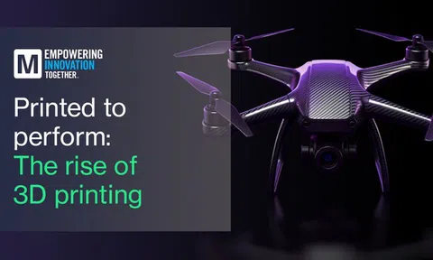 Mouser Electronics khám phá cuộc cách mạng in 3D và tác động đến thiết kế, kỹ thuật và sản xuất