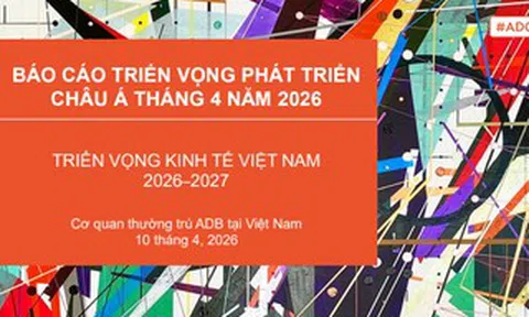 ADB: Kinh tế Việt Nam duy trì đà tăng trưởng trong năm 2026