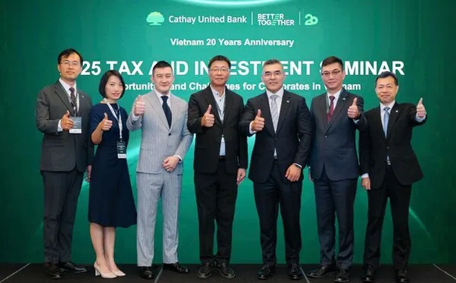 Ngân hàng Cathay United Bank tổ chức Hội thảo thuế và đầu tư Việt Nam về tác động thuế quan và thay đổi chuỗi cung ứng