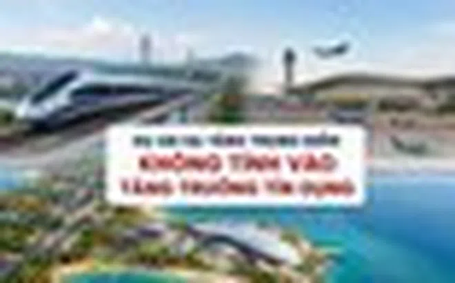 Khoản vay cho loạt dự án hạ tầng trọng điểm hơn 752.000 tỷ của Vingroup, Sun Group và Masterise được loại trừ khi tính tăng trưởng tín dụng