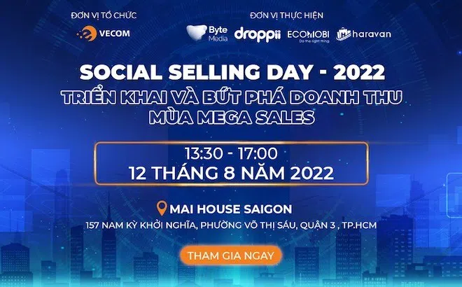 Bứt phá doanh thu mùa Mega Sales trên các kênh mạng xã hội với những xu hướng bán hàng mới nhất được bật mí tại sự kiện Social Selling Day 2022