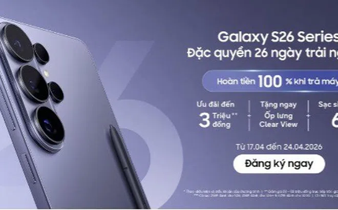 Samsung Việt Nam mở chương trình cho người dùng trải nghiệm dòng smartphone Samsung Galaxy S26 Series trong 26 ngày